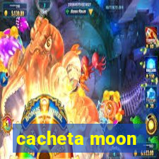 cacheta moon